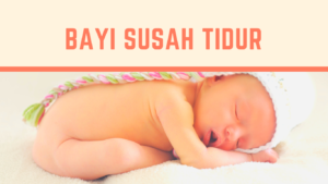 bayi susah tidur