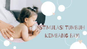 cara stimulasi tumbuh kembang pada bayi